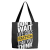 do not wait life goes faster than you think Tote Bags