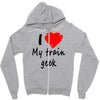 i love my train geek Zipper Hoodie