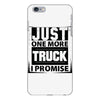 Just One More Truck I Promise iPhone 6 Plus/6S Plus Case