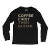 coffee then guitar Long Sleeve Shirts