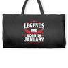 Legends Are Born In January Weekender Totes