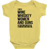 Wine Whiskey Women And Guns Infant Clothing