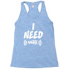 I Need Wi-Fi Racerback Tank