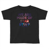 We Are Made Of Star Stuff Toddler T-shirt