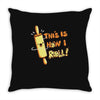 this İs how i roll Throw Pillow