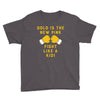 Gold Is The New Pink Fight Like A Kid! Youth Tee