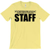 nymphomaniac treatment centre T-Shirt