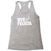 bye felicia Racerback Tank