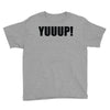 yuup humour Youth Tee
