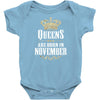 Queens Are Born In November Infant Clothing