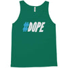 dope Tank Top