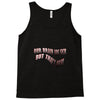 Our Brain Are Sick (a238) Tank Top