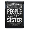 My Favorite People Call Me Sister iPad Mini