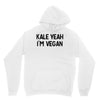 kale yeah i'm vegan Unisex Hoodie