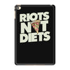 riots not diets iPad Mini 4