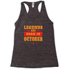 Legends Are Born In October Racerback Tank