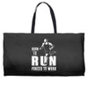 born to run forced to work Weekender Totes
