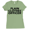 funny t shirt plain clothes officertee Ladies Fitted T-Shirt