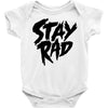 Stay Rad Baby Bodysuit