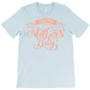 mother's day T-Shirt