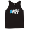dope Tank Top