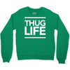 thug life Crewneck Sweatshirt