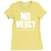 no mercy Ladies Fitted T-Shirt