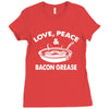 love peace and bacon grease Ladies Fitted T-Shirt