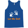 let me out Tank Top
