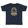 you can't argue with a viking Toddler T-shirt