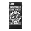 Sagittarius Hated By Many Wanted By Plenty iPhone 7 Case