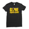 gone squatchin Ladies Fitted T-Shirt