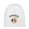 Impeach 45 Baby Beanies