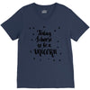 today i choose to be a unicorn V-Neck Tee