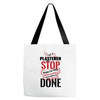 I'm A Plasterer I Don't Stop When I'm Tired I Stop When I'm Done Tote Bags