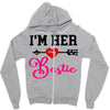 i'm her bestie Zipper Hoodie