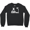 stop control Crewneck Sweatshirt