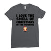 smell of christmas in the morning Ladies Fitted T-Shirt