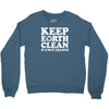 keep earth clean it's not uranus Crewneck Sweatshirt