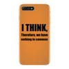 i think funny t shirt humor geek humor smart tee s 3xl iPhone 7 Plus Case