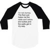 i'm not clumsy 3/4 Sleeve Shirt