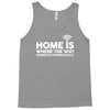 home is where the wifi funny Tank Top