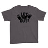 let me out (2) Youth Tee