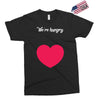 We're Hungry with Heart Exclusive T-shirt