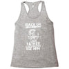 Back Off I Have A Crazy Grandpa And I am not Afraid To Use Him Racerback Tank