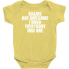 brains are awesome i wish everybody had one Baby Onesie