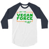 May The Vegan Force Be With You 3/4 Sleeve Shirt