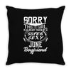This Girl Is Taken By A Super Sexy June Boyfriend Throw Pillow