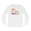 You Are So Great Long Sleeve Shirts