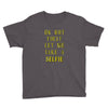 okay but first let me take a selfie Youth Tee